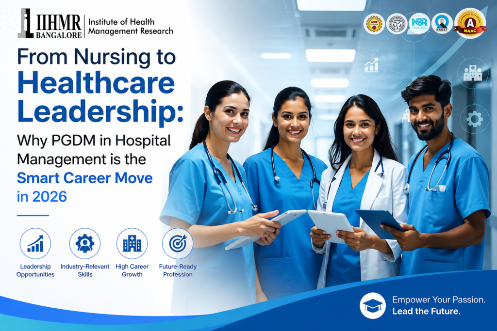 From Nursing to Healthcare Leadership: Why PGDM in Hospital Management is the Smart Career Move in 2026